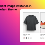 How to Add Variant Image Swatches in Shopify Horizon Theme (Product & Collection Pages)